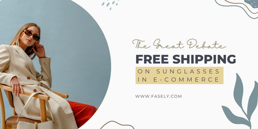 The Great Debate: Free Shipping on Sunglasses in E-commerce